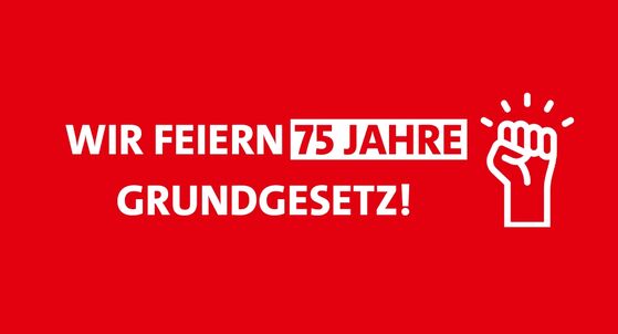 Wir feiern 75 Jahre Grundgesetz!